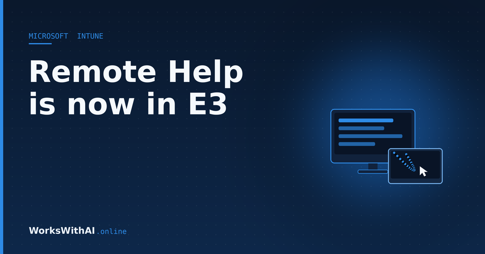 Remote Help Is Now In E3
